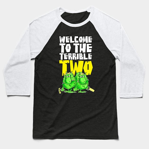 Welcome to the terrible two Baseball T-Shirt by brendanjohnson